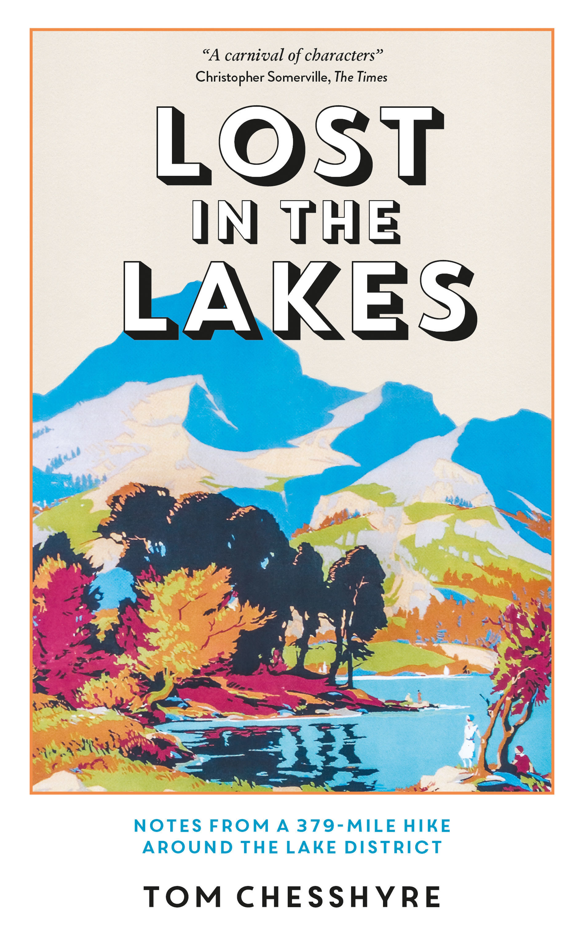 Lost In The Lakes, the new book by Tom Chesshyre