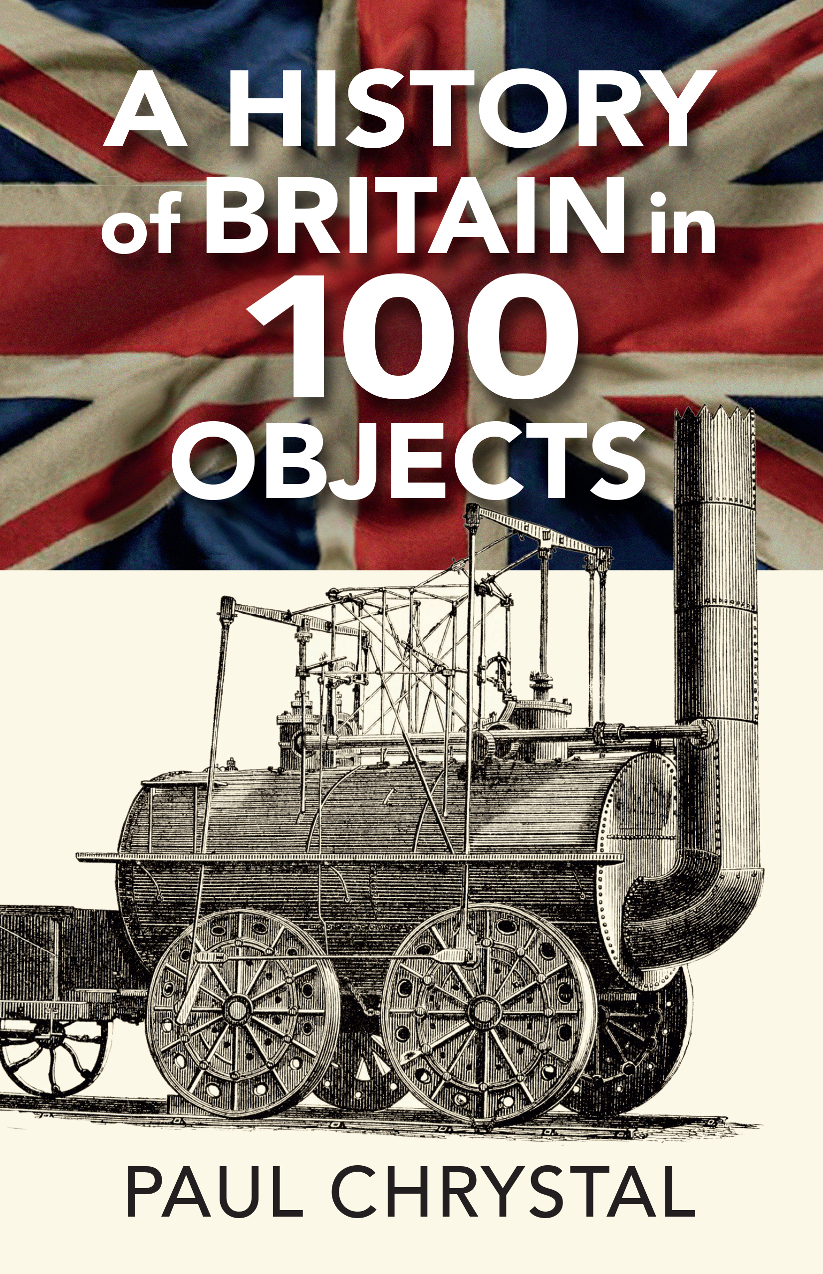 A History of Britain in 100 Objects by Paul Chrystal (DestinWorld Publishing, £14.99)